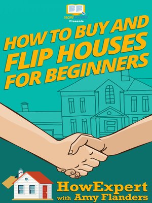 cover image of How to Buy and Flip Houses For Beginners